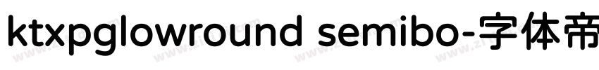 ktxpglowround semibo字体转换